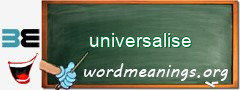 WordMeaning blackboard for universalise